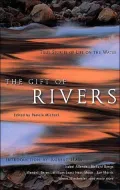 Gift of Rivers: True Stories of Life on the Water