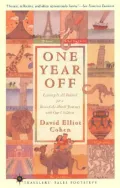 One Year Off : Leaving It All Behind for a Round-the-World Journey with Our Children