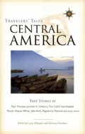 Travelers' Tales Central America: True Stories