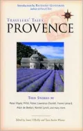 Travelers' Tales Provence: True Stories