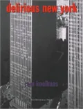 Delirious New York: A Retroactive Manifesto for Manhattan