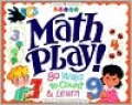 Math Play: 80 Ways to Count and Learn