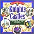 Knights and Castles: 50 Hands-On Activities To Experience The Middle Ages