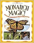 Monarch Magic!: Butterfly Activities and Nature Discoveries