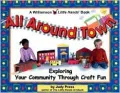 All Around Town!: Exploring Your Community Through Craft Fun