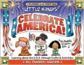 Little Hands Celebrate America!: Learning about the U.S.A. through Crafts and Activities