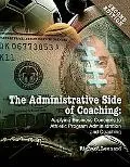 The Administrative Side of Coaching: Applying Business Concepts to Athletic Program Administ...