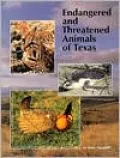 Endangered and Threatened Animals of Texas Their Life History and Management