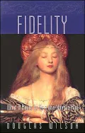 Fidelity: What It Means to Be a One-Woman Man