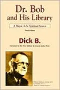 Dr. Bob and His Library: A Major A.A. Spiritual Source
