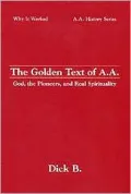 The Golden Text of A.A.: Early A.A., God, and Real Spirituality