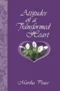 Attitudes of a Transformed Heart