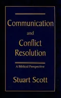 Communication and Conflict Resolution: A Biblical Perspective