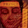 Prince of Dharma: The Illustrated Life of Buddha