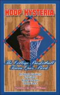 Hoop Hysteria: The College Basketball Trivia Quiz Book
