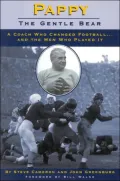 Pappy, The Gentle Bear: A Coach Who Changed Football. . .and the Men Who Played It