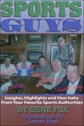 Sports Guys: Insights, Highlights and Hoo-Hahs from Your Favorite Sports