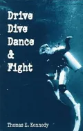 Drive, Dive, Dance & Fight