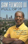 Full Of It: Strong Words And Fresh Thinking For Cleveland