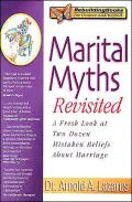 Marital Myths Revisited: A Fresh Look at Two Dozen Mistaken Beliefs About Marriage