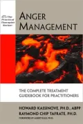 Anger Management: The Complete Treatment Guidebook for Practitioners