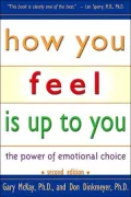 How You Feel Is up to You: The Power of Emotional Choice