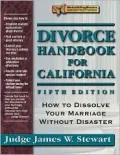 Divorce Handbook for California: How to Dissolve Your Marriage without Disaster