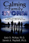 Calming the Family Storm: Anger Management for Moms, Dads, and All the Kids