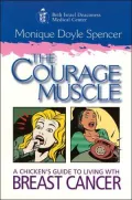 The Courage Muscle: A Chicken's Guide to Living with Breast Cancer