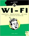 The Book of WI-FI: Install, Configure, and Use 802.11b Wireless Networking