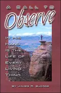 A Call to Observe: In His Hand Is the Life of Every Living Thing