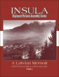 Insula: Displaced Persons Assembly Center; A Latvian Memoir