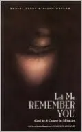 Let Me Remember You: God in a Course in Miracles