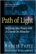 Path of Light: Stepping into Peace with A Course in Miracles