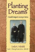 Planting Dreams: A Swedish Immigrant's Journey to America: 1868-1869