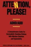 Attention, Please! A Comprehensive Guide for Successfully Parenting Children With Attention ...