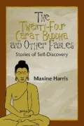 The Twenty-Four Carat Buddha and Other Fables: Stories of Self-Discovery