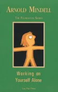 Working on Yourself Alone: Inner Dreambody Work (Foundation Series)
