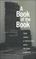 A Book of the Book: Some Works and Projections about the Book and Writing