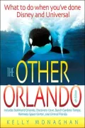 Other Orlando: What to Do When You've Done Disney and Universal