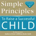 Simple Principles to Raise a Successful Child