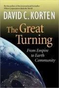 The Great Turning: From Empire to Earth Community