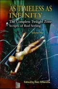 Book cover of As Timeless as Infinity: The Complete Twilight Zone Scripts of Rod Serling, Volume 4