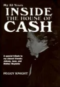 My 33 Years inside the House of Cash: A Special Tribute to My Closest Friends, Johnny, June, and Mother Maybelle