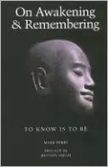 On Awakening and Remembering: To Know Is to Be