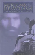 Merton and Hesychasm: The Prayer of the Heart and the Eastern Church