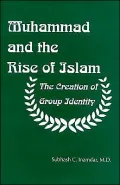 Muhammad and the Rise of Islam: The Creation of Group Identity