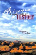 Arizona: A Cavalcade of History