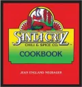 Santa Cruz Chili & Spice Co. Cookbook