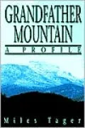 Grandfather Mountain: A Profile